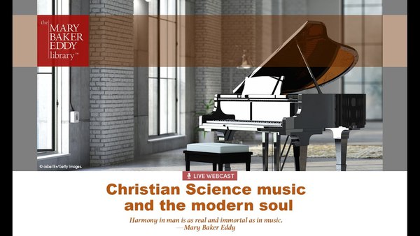 Webcast: Christian Science music and the modern soul