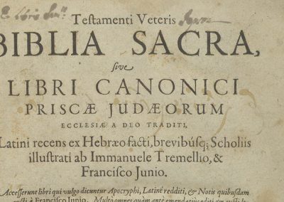 Testamenti Veteris Biblia sacra sive libri canonici, priscae Iudaeorum ecclesiæ a Deo traditi, Latini recens ex Hebræo facti, brevbusque Scholiis illustrati ab Immanuele Tremellio & Francisco Junio.