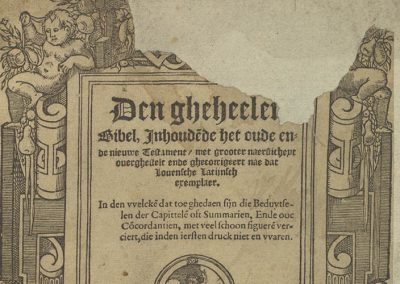 Den gheheelen Bibel, inhoudende het oude ende nieuwe Testament, met grooter naersticheyt overghestelt ende ghecorrigeert nae dat Lovensche Latijnsch exemplaer…