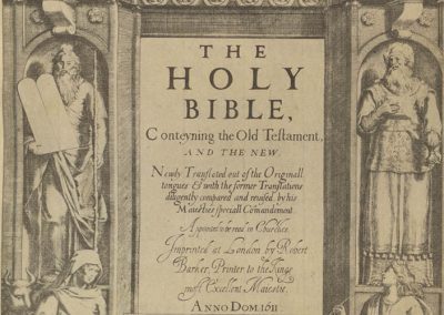 The Holy Bible, conteyning the Old Testament, and the New: newly translated out of the originall tongues: & with the former translations diligently compared and revised by His Majesties Speciall Comandement. Appointed to be read in churches