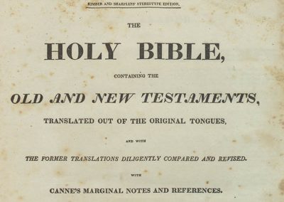 Kimber and Sharpless stereotype edition. The Holy Bible, containing the Old and New Testaments, translated out of the original tongues, and with the former translations diligently compared and revised. With Canne’s marginal notes and references. To which are added an index.