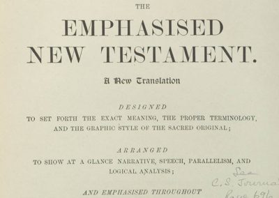The Emphasised New Testament. A new translation designed to set forth the exact meaning, the proper terminology, and the graphic style of the sacred original; arranged to show at a glace narrative speech, parallelism, and logical analysis; and emphasised throughout after the idioms of the Greek tongue. With select references and an appendix of notes by Joseph Bryant Rotherham.