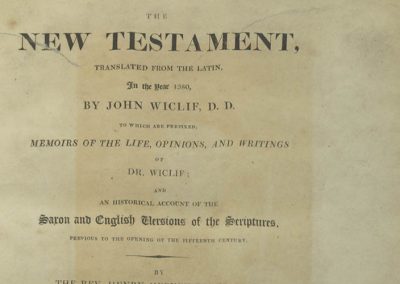 The New Testament, translated from the Latin in the year 1380 by John Wiclif, D.D. to which are prefixed, memoirs of the life, opinions, and writings of Dr. Wiclif ; and an historical account of the Saxon and English versions of the Scriptures, previous to the opening of the fifteenth century / by Henry Hervey Baber, MA.