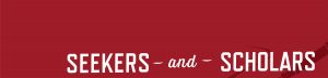 Seekers and Scholars podcast series