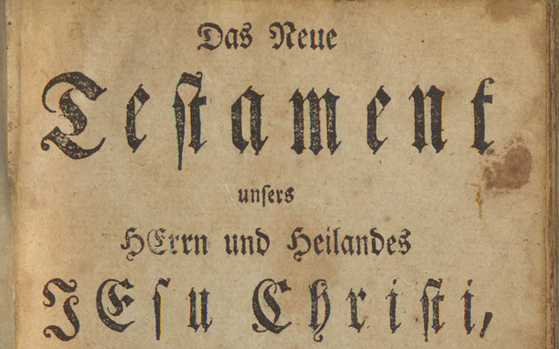 Das Neue Testament unsers Herrn und Heilandes Jesu Christi nach der deutschen Uebersetzung D. Martin Luthers. ; Mit kurzem Inhalt eines jeden Capitels, und vollständiger Anweisung gleicher Schriftstellen. ; Wie auch aller Sonn- und festtägigen Evangelien und Episteln.