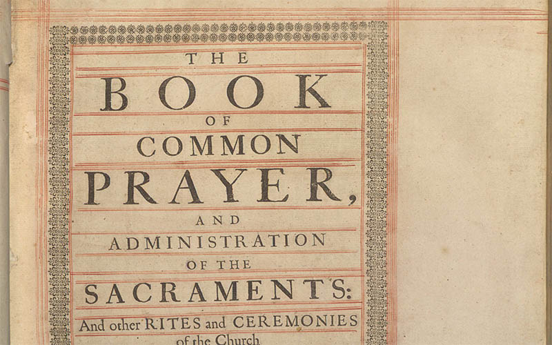 The Book of Common Prayer, and Administration of the Sacraments