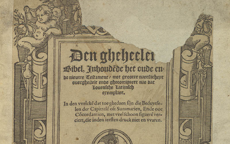 Den gheheelen Bibel, inhoudende het oude ende nieuwe Testament, met grooter naersticheyt overghestelt ende ghecorrigeert nae dat Lovensche Latijnsch exemplaer…