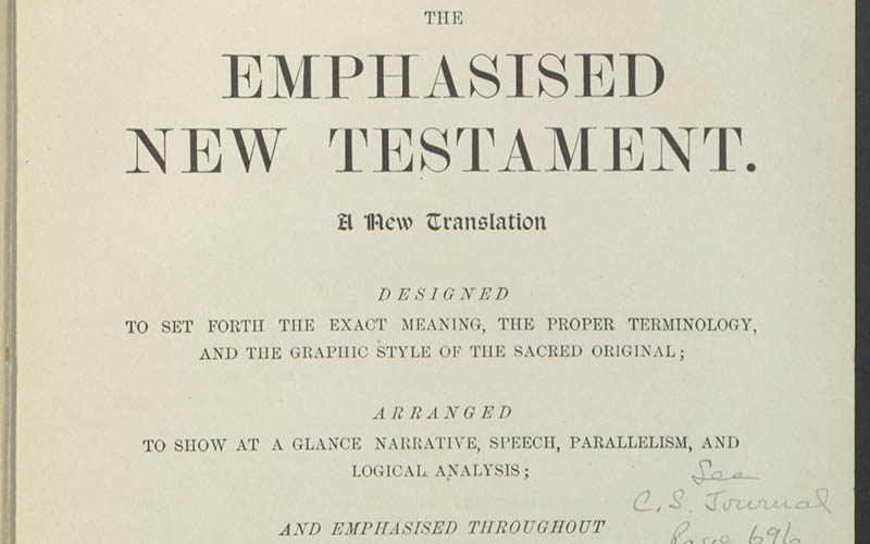 The Emphasised New Testament. A new translation designed to set forth the exact meaning, the proper terminology, and the graphic style of the sacred original; arranged to show at a glace narrative speech, parallelism, and logical analysis; and emphasised throughout after the idioms of the Greek tongue. With select references and an appendix of notes by Joseph Bryant Rotherham.