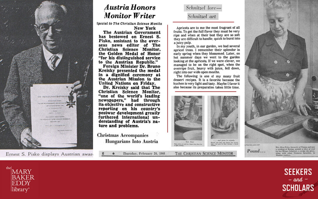 Collage: Photo of Ernest Pisko holding the Austrian Golden Medal of Honor; photo of Risa Pisko displaying the steps to make wiener schnitzel; and excerpts from Monitor stories written by and about the Piskos.