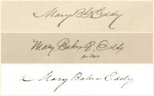 Article image: Three handwritten signatures. The first reads "Mary B. G. Eddy," the second reads "Mary Baker G. Eddy, from Frye," and the third reads "Mary Baker Eddy."
