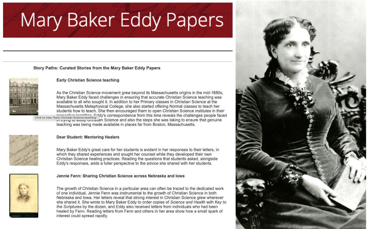 Image description: Collage of two images. On the left, a screenshot showing the homepage of the Mary Baker Eddy Papers site, including the section that shows "Story Paths." On the right, a black-and-white portrait photograph of Mary Baker Eddy.