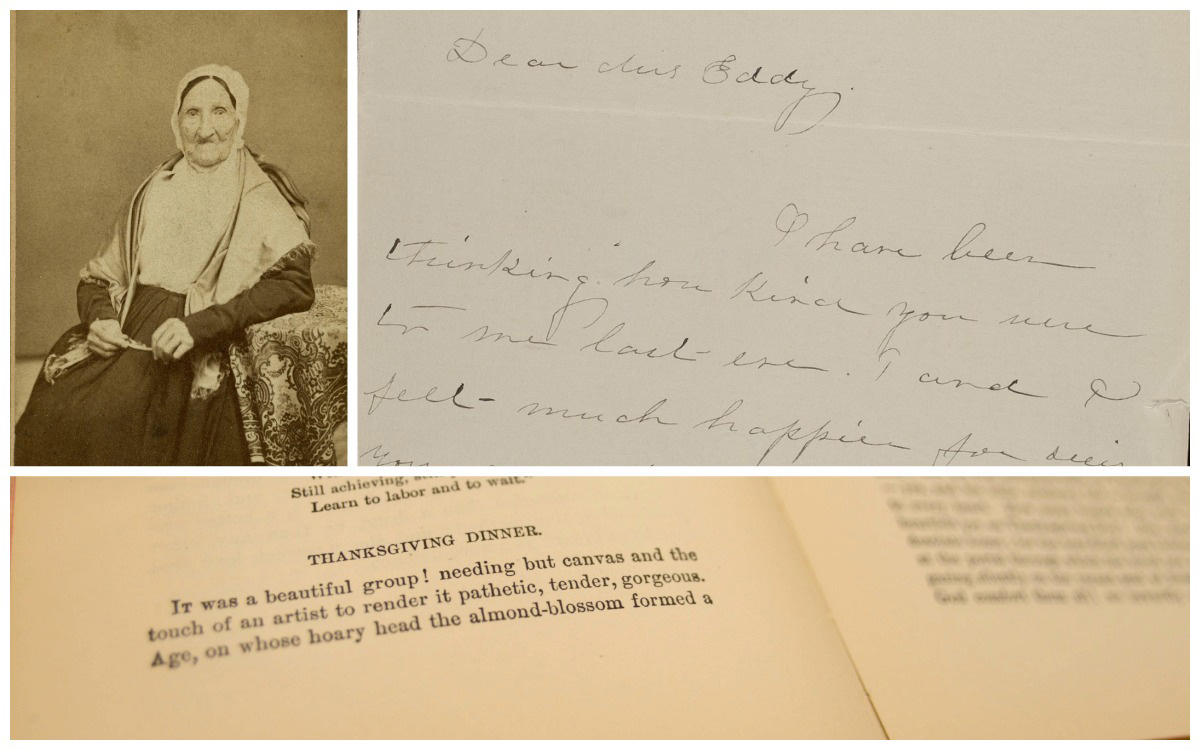 Image description: Collage with three images. Clockwise from top left: Sepia-toned portrait of a woman of advanced years, seated in a chair with her elbow resting on a table, and wearing a bonnet and a shawl over her long-sleeved top and skirt. Crop of a handwritten letter, with the following words visible: "Dear Mrs. Eddy, I have been thinking how kind you were to me last eve. I and I felt much happier for seeing you..." Close-up photograph of the beginning of "Thanksgiving Dinner," by Mary Baker Eddy, found in her book "Miscellaneous Writings 1883–1896."