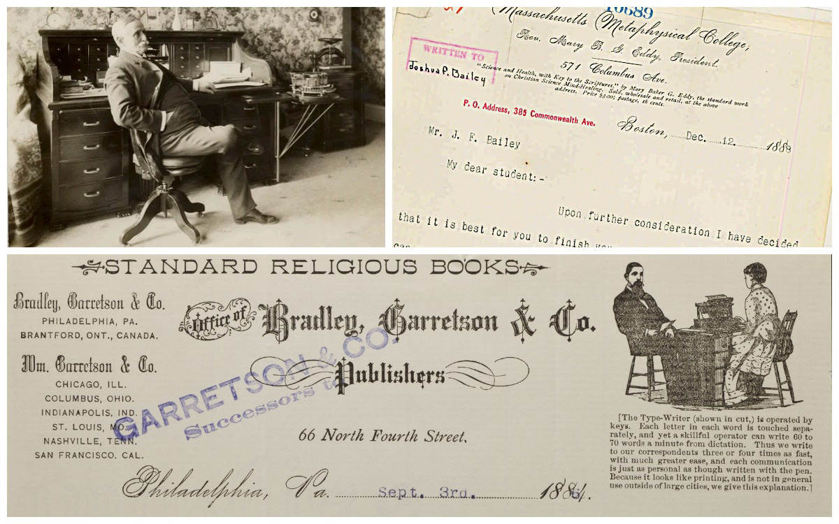 Image description: Collage with three images. Clockwise from top left: Black-and-white photograph of a man (Calvin Frye), seated casually in front of a wooden rolltop desk. On a side table next to the desk is a semicircular Hammond typewriter. Crop of a typed letter on letterhead from the Massachusetts Metaphysical College, as well as the first few words visible. The letter begins: "Mr. J. F. Bailey, My dear student." Crop of letterhead from the Bradley, Garretson, & Company Publishers in Philadelphia, with a printed illustration of a woman typing on a typewriter at a desk, and a man sitting on the opposite side of the desk. A brief explanation of "The Type-Writer" is given below it.