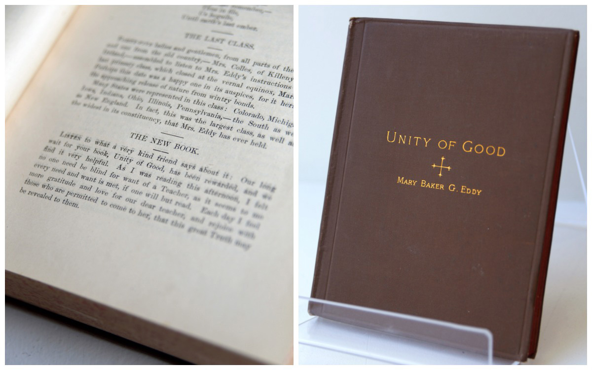 Image description: Collage with two images. From left: Close-up color photo of a bound volume of The Christian Science Sentinel, with a focus on the heading "The New Book." Photograph of a first-edition copy of Unity of Good. The cover is dark brown with embossed lettering. Below the words "Unity of Good" are a thin decorative cross and the name Mary Baker G. Eddy.